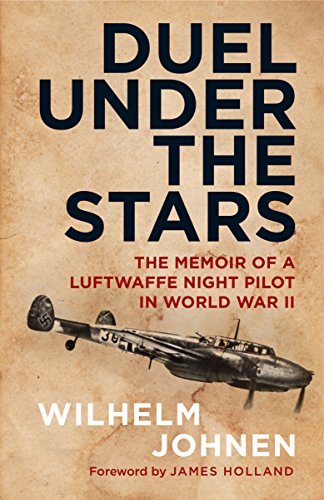 Imagen de archivo de Duel Under the Stars: The Memoir of a Luftwaffe Night Pilot in World War II a la venta por Browsers' Bookstore, CBA