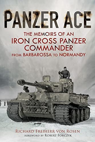 Beispielbild fr Panzer Ace: The Memoirs of an Iron Cross Panzer Commander from Barbarossa to Normandy zum Verkauf von AwesomeBooks