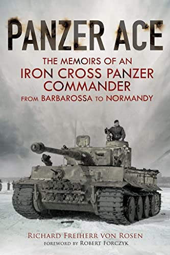 Beispielbild fr Panzer Ace: The Memoirs of an Iron Cross Panzer Commander from Barbarossa to Normandy zum Verkauf von WorldofBooks