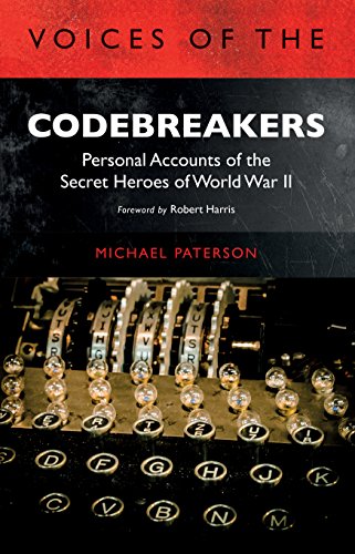 Stock image for Voices of the Codebreakers: Personal Accounts of the Secret Heroes of World War II for sale by ThriftBooks-Atlanta