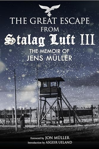 Stock image for The Great Escape from Stalag Luft III: The Memoir of Jens Muller for sale by HPB-Ruby