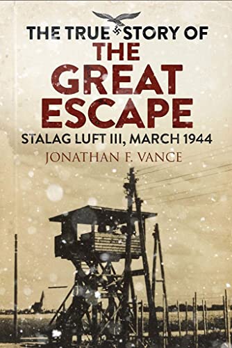 Beispielbild fr The True Story of the Great Escape: Stalag Luft III, March 1944 zum Verkauf von WorldofBooks