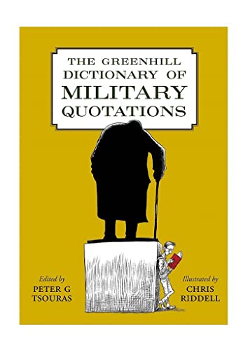 Stock image for The Greenhill Dictionary of Military Quotations for sale by Book Outpost
