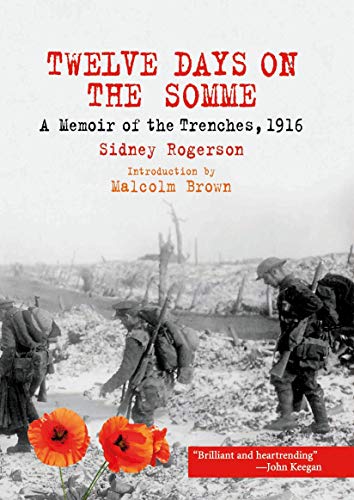 9781784385941: Twelve Days on the Somme: A Memoir of the Trenches, 1916