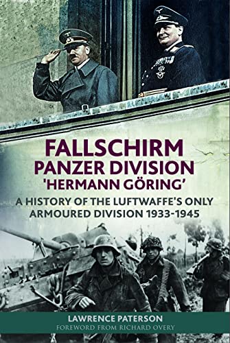 Imagen de archivo de Fallschirm-Panzer-Division 'Hermann G ring  : A History of the Luftwaffe's Only Armoured Division, 1933-1945 a la venta por Book Bunker USA