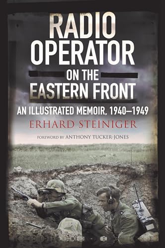 Stock image for Radio Operator on the Eastern Front An Illustrated Memoir, 19401949 for sale by PBShop.store US