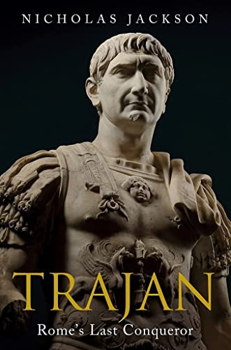 

Trajan : Rome's Last Conqueror