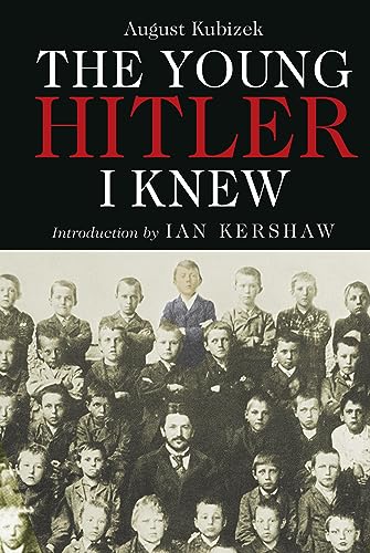 Imagen de archivo de The Young Hitler I Knew: The Memoirs of Hitler's Childhood Friend a la venta por Monster Bookshop