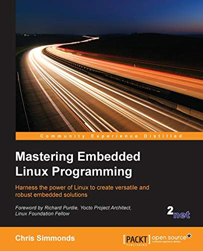 Beispielbild fr Mastering Embedded Linux Programming zum Verkauf von medimops