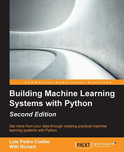 Imagen de archivo de Building Machine Learning Systems with Python - Second Edition a la venta por SecondSale