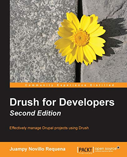 Beispielbild fr Drush for Developers - Second Edition zum Verkauf von Better World Books