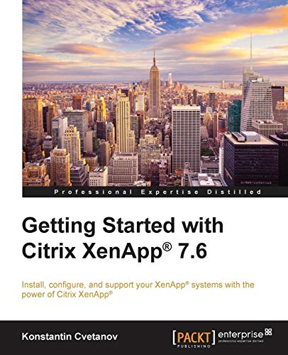 9781784394233: Getting Started With Citrix Xenapp 7.6