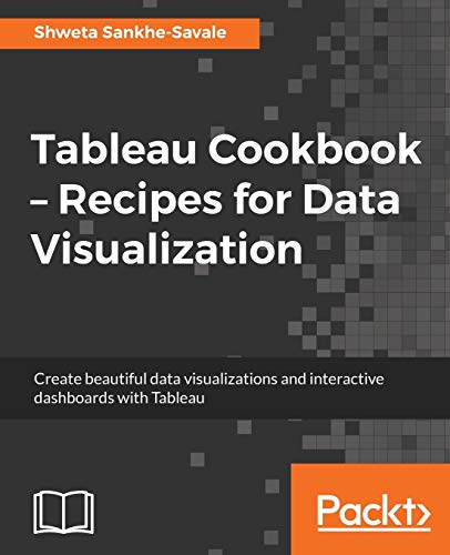 

Tableau Cookbook - Recipes for Data Visualization
