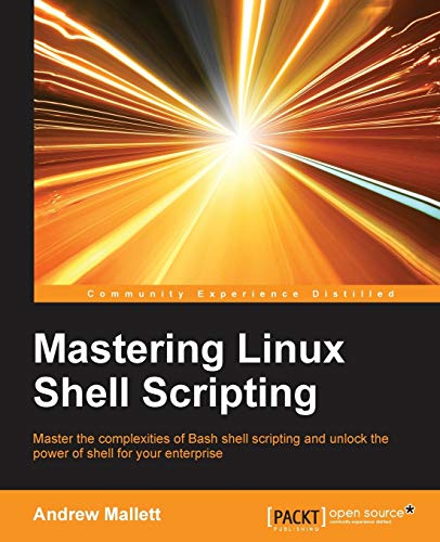 Beispielbild fr Mastering Linux Shell Scripting zum Verkauf von Bookmans