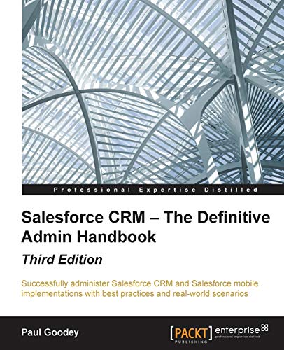 Stock image for Salesforce Crm: The Definitive Admin Handbook for sale by Gulf Coast Books