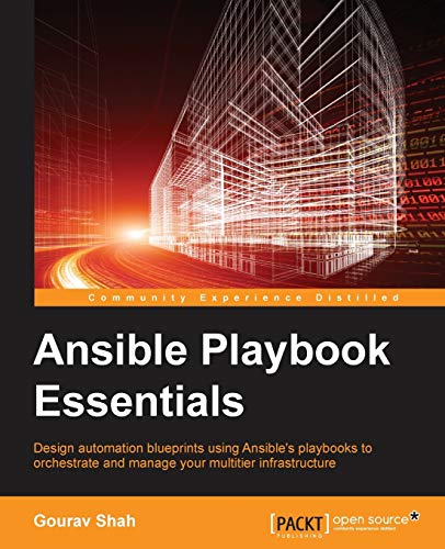 Beispielbild fr Ansible Playbook Essentials: Design Automation Blueprints Using Ansible's Playbooks to Orchestrate and Manage You Multitier Infrastructure zum Verkauf von Goodwill of Colorado