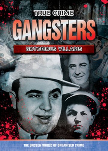 Beispielbild fr Gangsters: Notorious Villians (True Crime) zum Verkauf von WorldofBooks