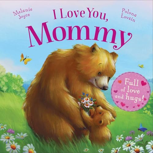 Beispielbild fr I Love You, Mommy: Full of love and hugs! zum Verkauf von SecondSale