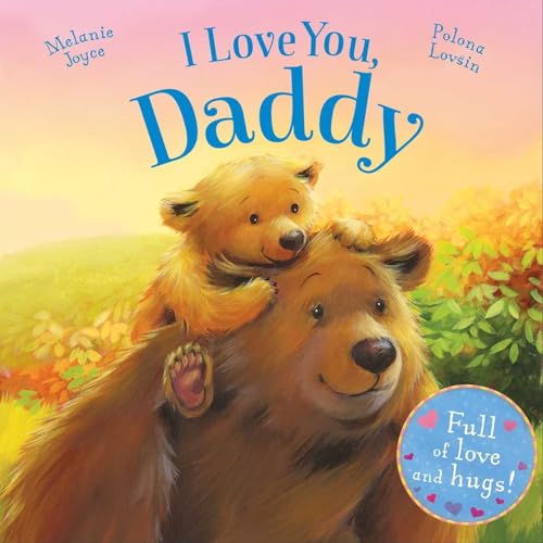 Beispielbild fr I Love You, Daddy: Full of love and hugs! zum Verkauf von Wonder Book