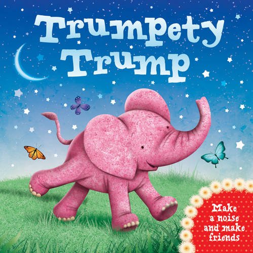 Stock image for Trumpety Trump for sale by Better World Books