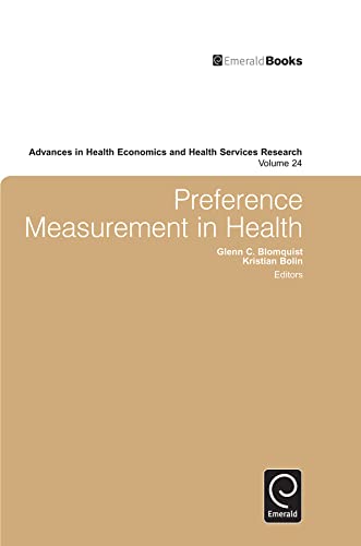 Stock image for Preference Measurement in Health (Advances in Health Economics and Health Services Research, 24) for sale by Irish Booksellers