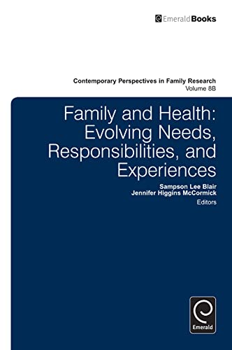 9781784411268: Family and Health: Evolving Needs, Responsibilities, and Experiences (Contemporary Perspectives in Family Research, 8, Part B)