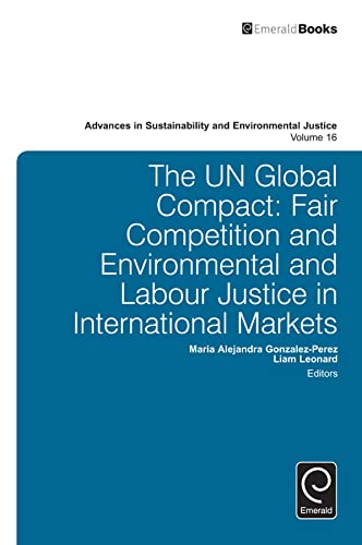 Imagen de archivo de The Un Global Compact: Fair Competition And Environmental And Labour Justice In International Markets a la venta por Basi6 International