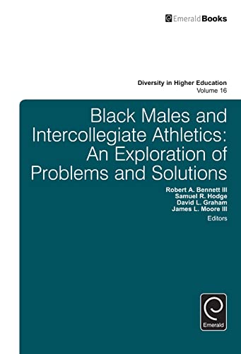 Beispielbild fr Black Males and Intercollegiate Athletics   An Exploration of Problems and Solutions zum Verkauf von Revaluation Books