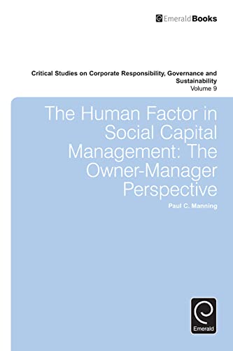 Imagen de archivo de The Human Factor in Social Capital Management (Critical Studies on Corporate Responsibility, Governance and Sustainability, 9) a la venta por Brook Bookstore