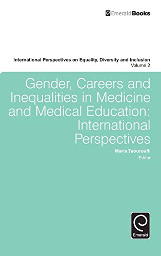 9781784416904: Gender, Careers and Inequalities in Medicine and Medical Education (2): International Perspectives (International Perspectives on Equality, Diversity and Inclusion)