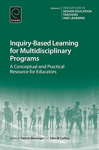 Stock image for Inquiry-Based Learning for Multidisciplinary Programs: A Conceptual and Practical Resource for Educators (Innovations in Higher Education Teaching and Learning) for sale by Seagull Books