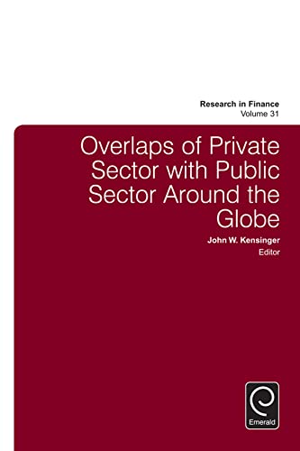 Beispielbild fr Overlaps of Private Sector with Public Sector Around the Globe: v.31 (Research in Finance) zum Verkauf von Monster Bookshop