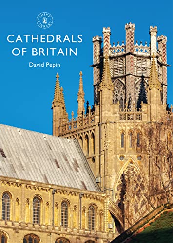9781784420499: Cathedrals of Britain: 831 (Shire Library)