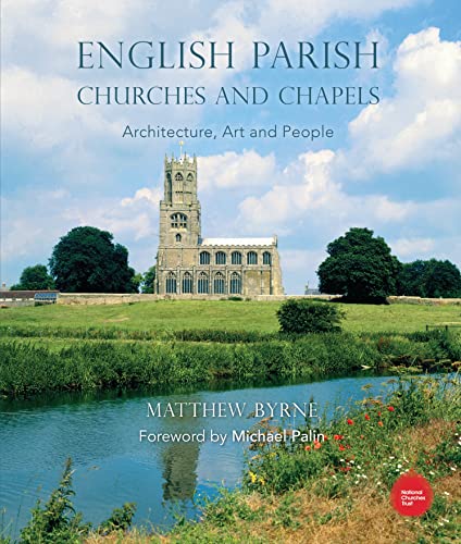 Beispielbild fr English Parish Churches and Chapels: Art, Architecture and People zum Verkauf von AwesomeBooks