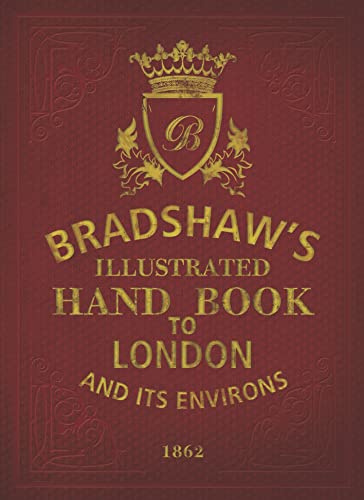 Beispielbild fr Bradshaw's Guide Through London and Its Environs zum Verkauf von Blackwell's