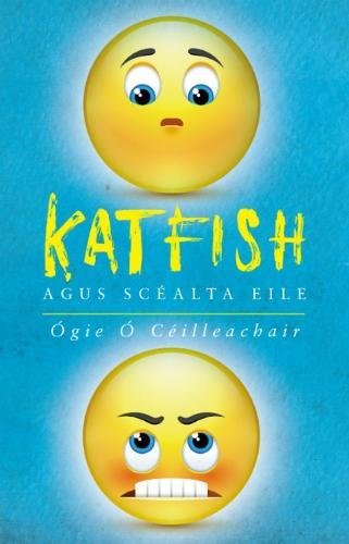 Stock image for Katfish : Agus Scalta Eile for sale by Better World Books Ltd