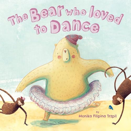 Stock image for The Bear Who Loved to Dance for sale by HPB-Diamond
