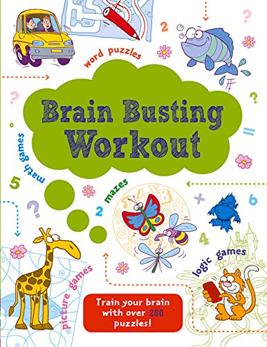 Stock image for Brain Busting Workout: Train your brain with over 280 puzzles (Junior Puzzle Books) for sale by SecondSale