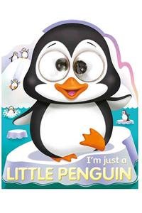 Stock image for I'm Just a Little Penguin for sale by Better World Books