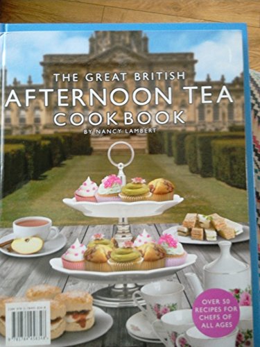 Beispielbild fr The Great British Afternoon Tea Cook Book zum Verkauf von AwesomeBooks