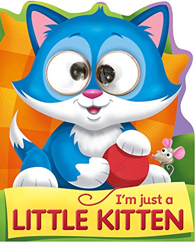 Stock image for I'm Just a Little Kitten (Googley-Eye Books) for sale by SecondSale