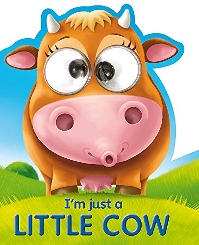 9781784458706: I'm Just a Little Cow (Googley-Eye Books)