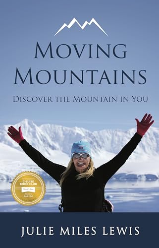 Imagen de archivo de Moving Mountains: Discover the Mountain in You a la venta por WorldofBooks