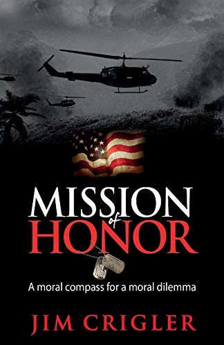 Imagen de archivo de Mission of Honor: A Moral Compass for a Moral Dilemma a la venta por ThriftBooks-Atlanta