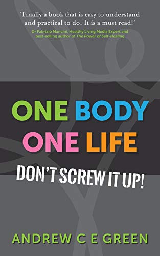 Beispielbild fr One Body One Life: Don't Screw It Up! zum Verkauf von WorldofBooks
