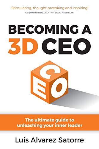 Imagen de archivo de Becoming a 3D CEO: The ultimate guide to unleashing your inner leader a la venta por WorldofBooks