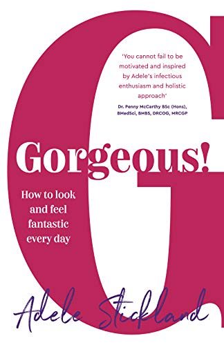 Beispielbild fr Gorgeous!: How to look and feel fantastic every day zum Verkauf von WorldofBooks