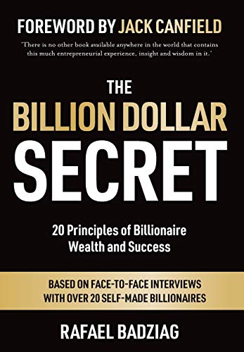 9781784521639: The Billion Dollar Secret: 20 Principles of Billionaire Wealth and Success