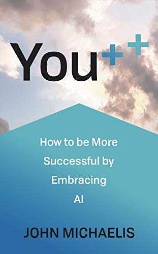 Stock image for You++: How to be More Successful by Embracing AI for sale by WorldofBooks