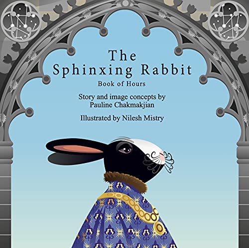 9781784529505: The Sphinxing Rabbit: Book of Hours: Les Trs Riches Heures du Duc de Bunny
